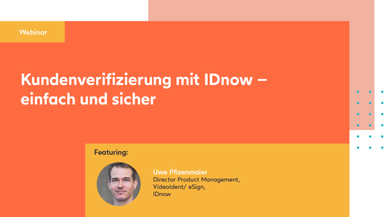 Webinar: Kundenverifizierung mit IDnow – einfach und sicher